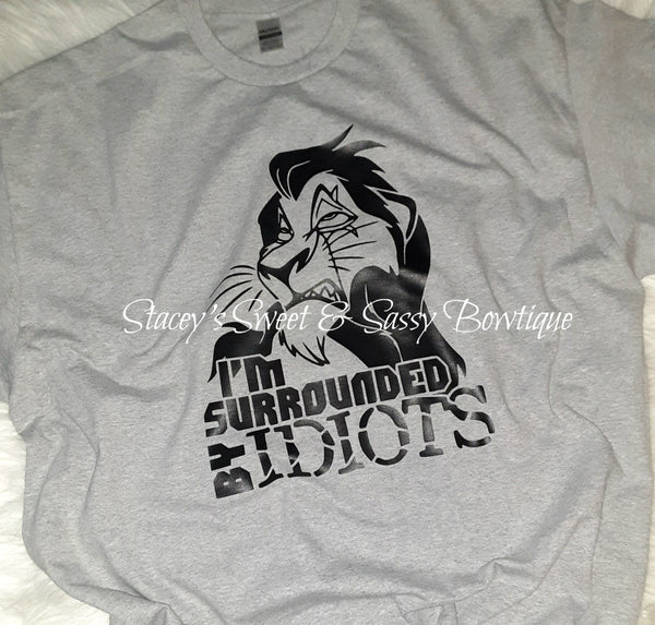 I'm surrounded by idiots T-shirt