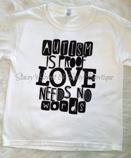 Austism is proof love needs no words Printed T-shirt