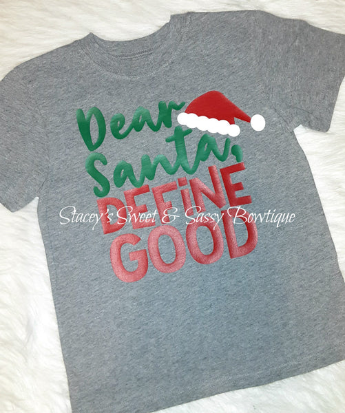 Dear Santa, define good toddler 5T. tshirt