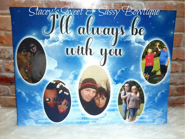 I'll always be with you 5 Photo Canvas