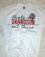 Thats my Grandson out there Baseball T-shirt