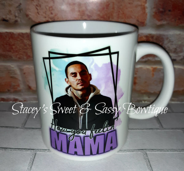 Good Girls How ya feelin' Mama 11 oz. Coffee Mug