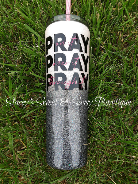 30 oz.  Skinny Pray on it, over it, through it Stainless Steel Double Walled Epoxy Tumbler  ONLY 1 AVAILABLE