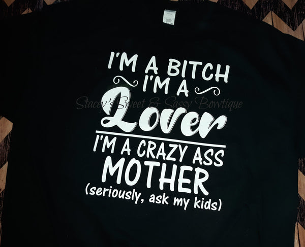 Crazy Ass Mother T-shirt