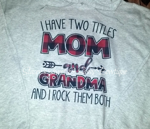 Two Titles Mom & Grandma Printed Hoodie